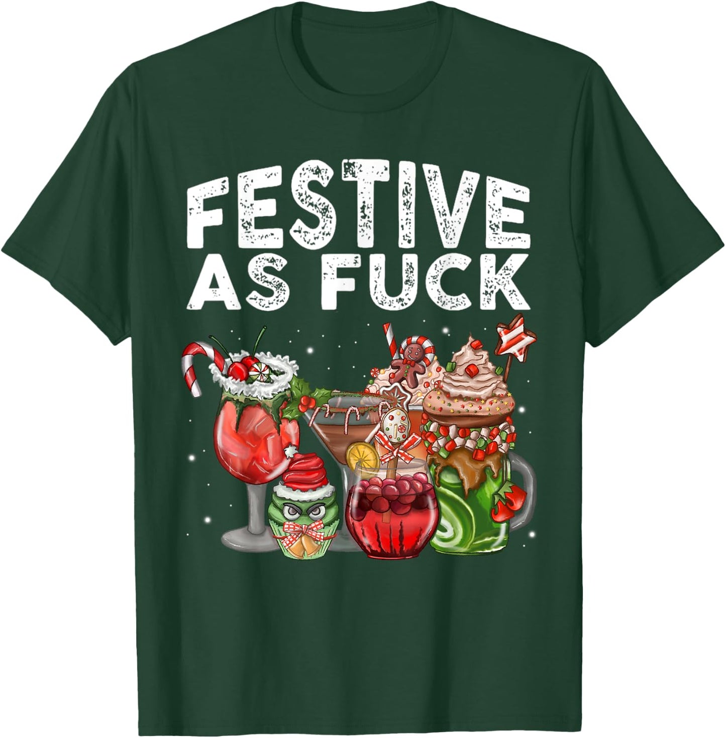 Festive As Fuck Funny Ugly Christmas Holiday Gifts T-Shirt - T-Shirt | Forest