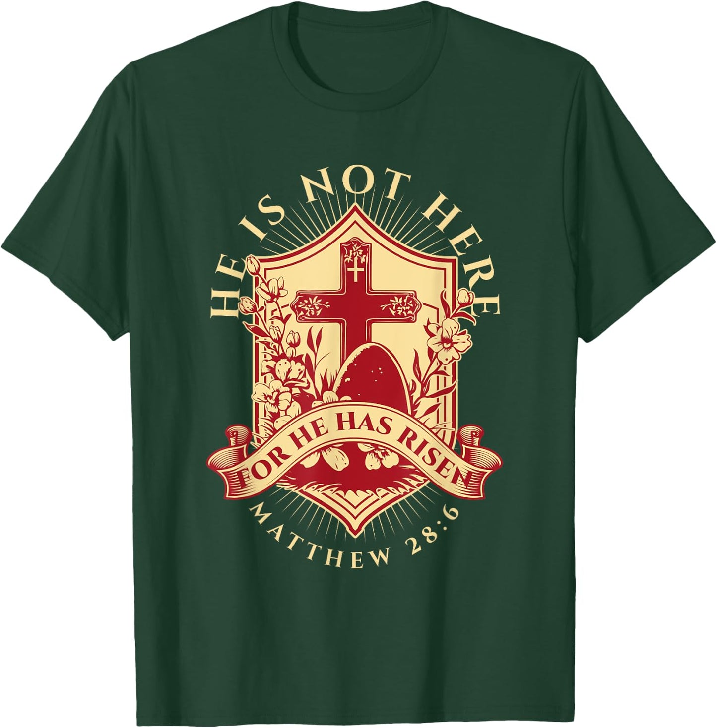 He is Not Here for He has Risen Matthew 28 6 Easter Cross T-Shirt - T-Shirt | Forest