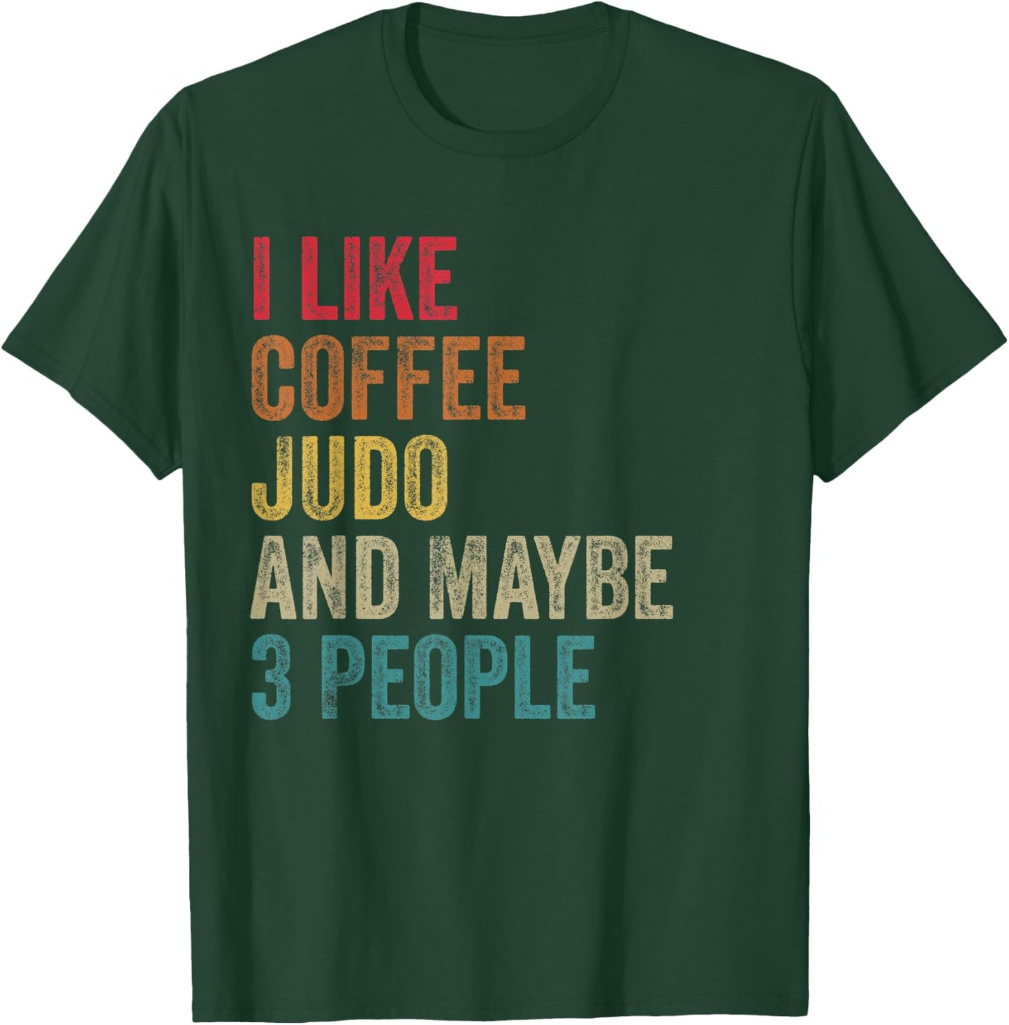 I like Coffee Judo & maybe 3 people men women vintage T-Shirt - T-Shirt | Forest