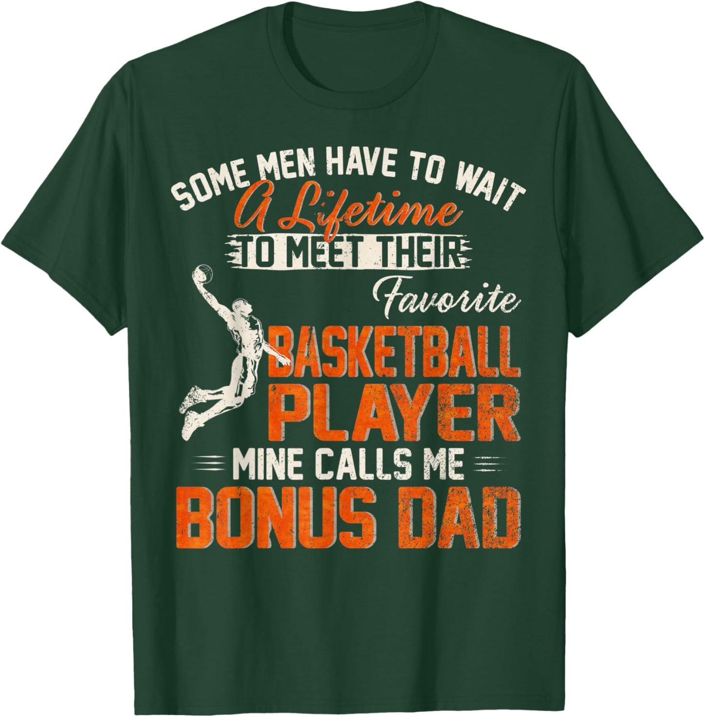 My Favorite Basketball Player Calls Me Bonus Dad Funny Daddy T-Shirt - T-Shirt | Forest