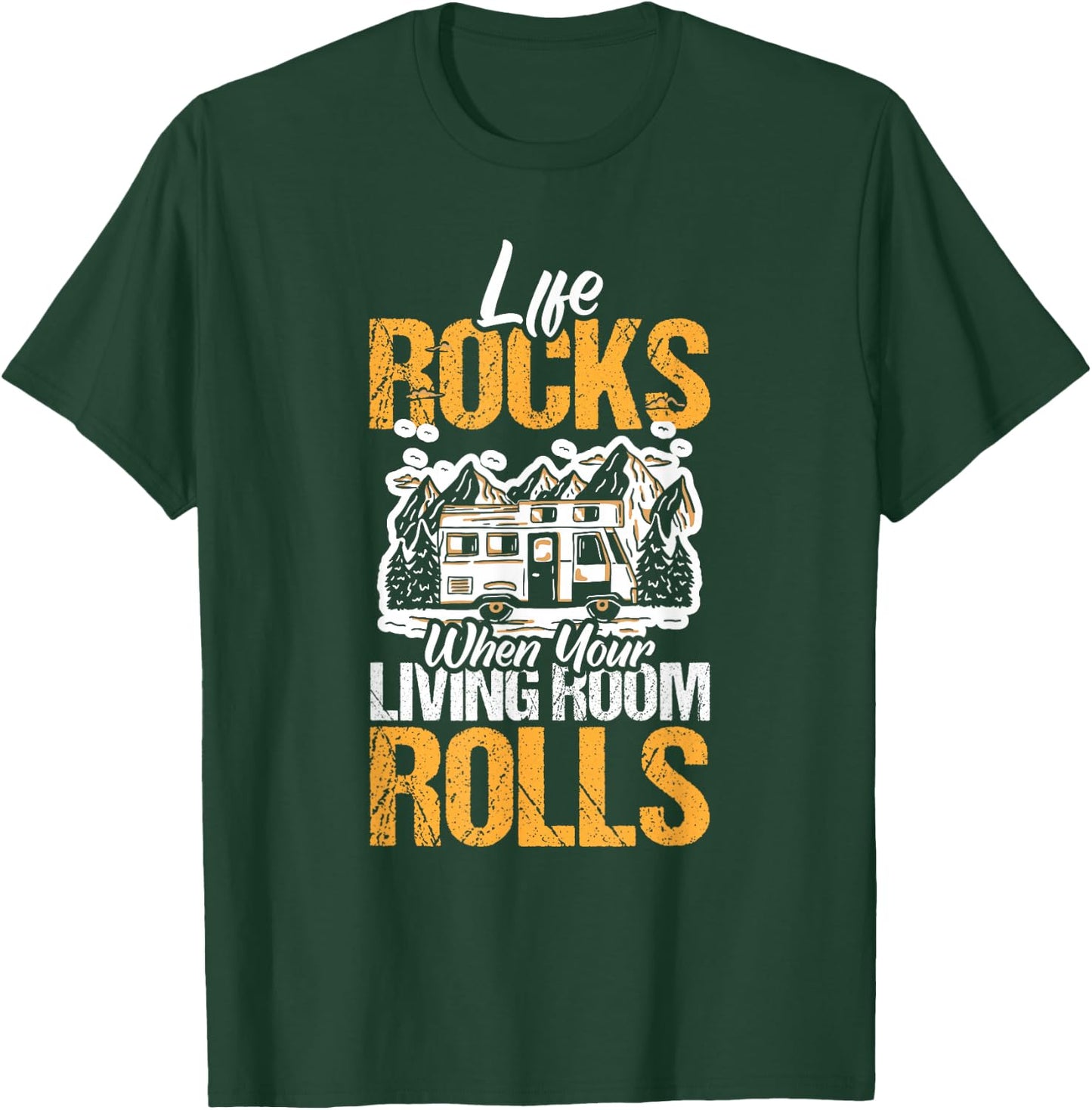 Life Rocks When Your Living Room Rolls Camper Caravan T-Shirt - T-Shirt | Forest