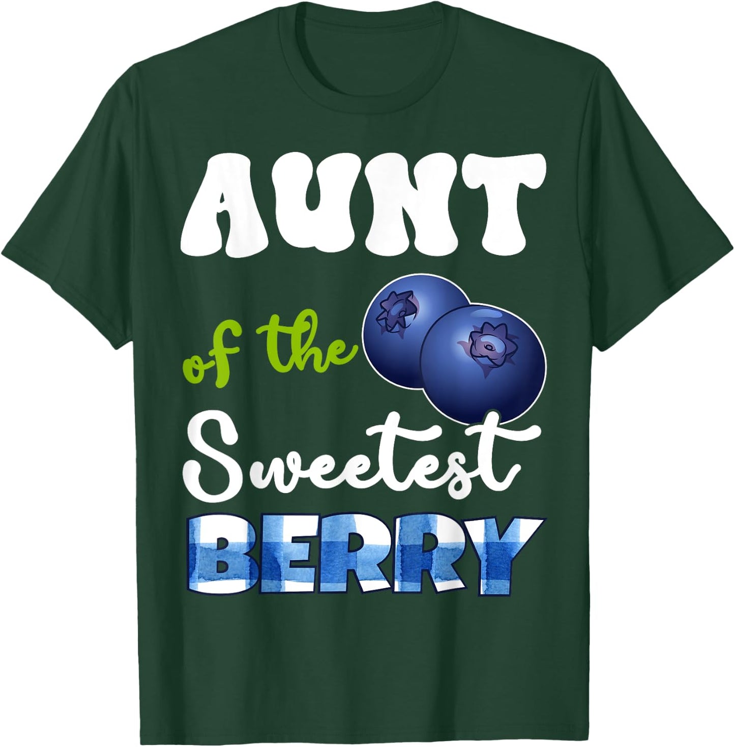 Aunt Berry 1st Birthday Blueberry Theme Sweetest of Berry T-Shirt - T-Shirt | Forest