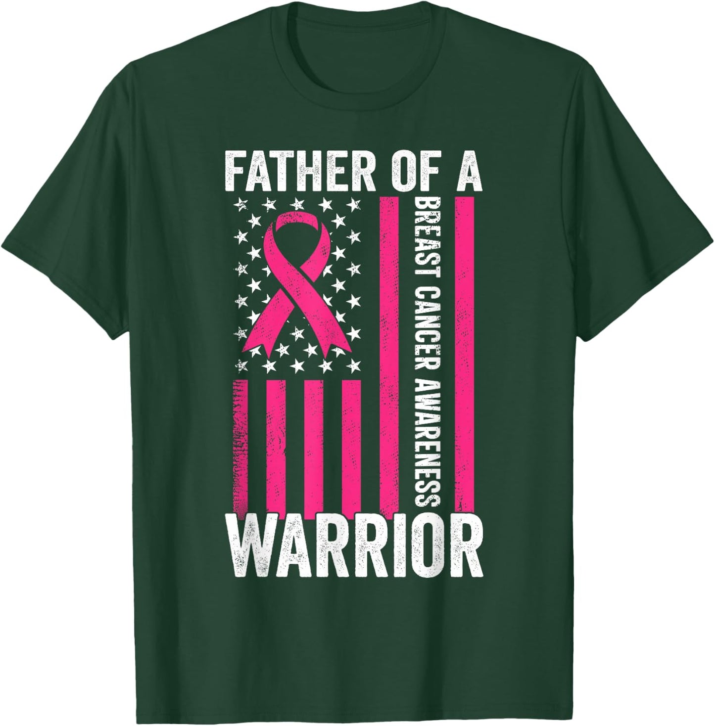 Father Of A Warrior Breast Cancer Awareness Support Squads T-Shirt - T-Shirt | Forest