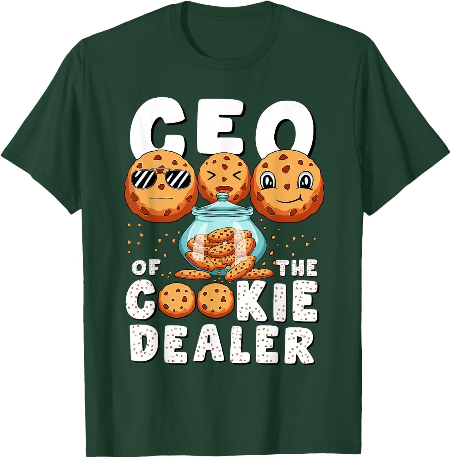 CEO Of The Cookie Dealer Selling Cookies Women Men Kids T-Shirt - T-Shirt | Forest