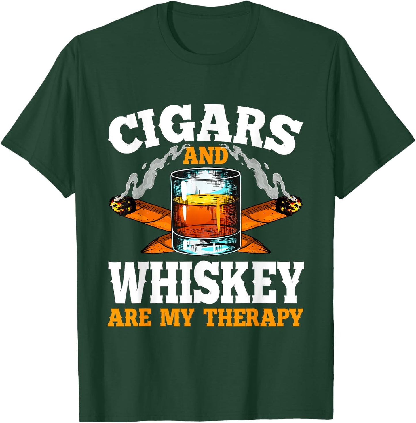 Cigars And Whiskey Are My Therapy Sayings Men Women T-Shirt - T-Shirt | Forest