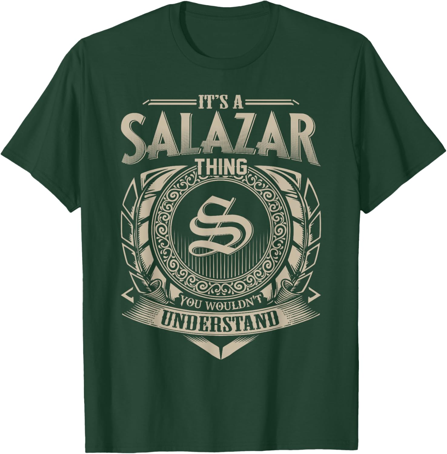 It's A SALAZAR Thing You Wouldn't Understand Name Vintage T-Shirt - T-Shirt | Forest