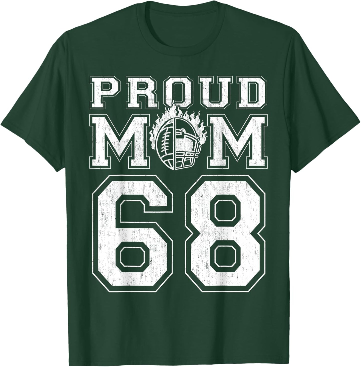Custom Proud Football Mom Number 68 For Football Family T-Shirt - T-Shirt | Forest