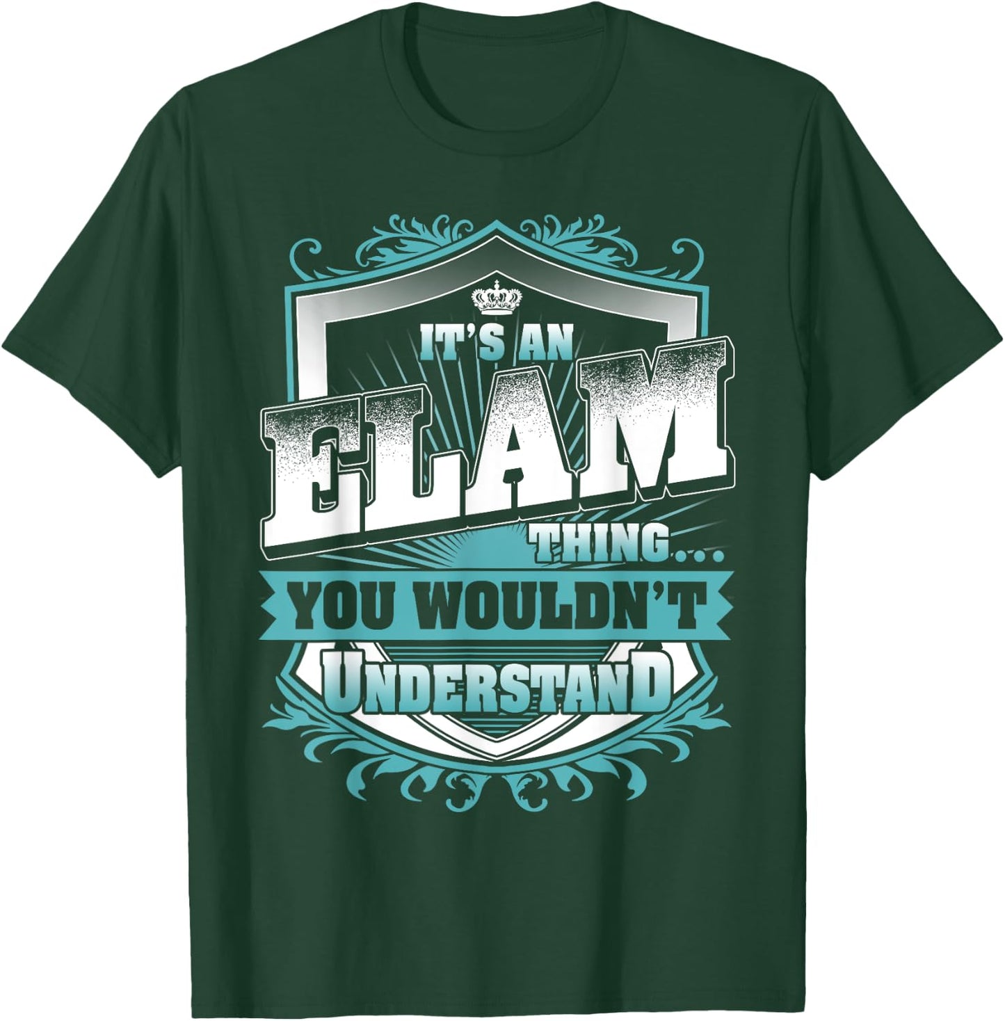 It's An ELAM Thing You Wouldn't Understand Name Vintage T-Shirt - T-Shirt | Forest