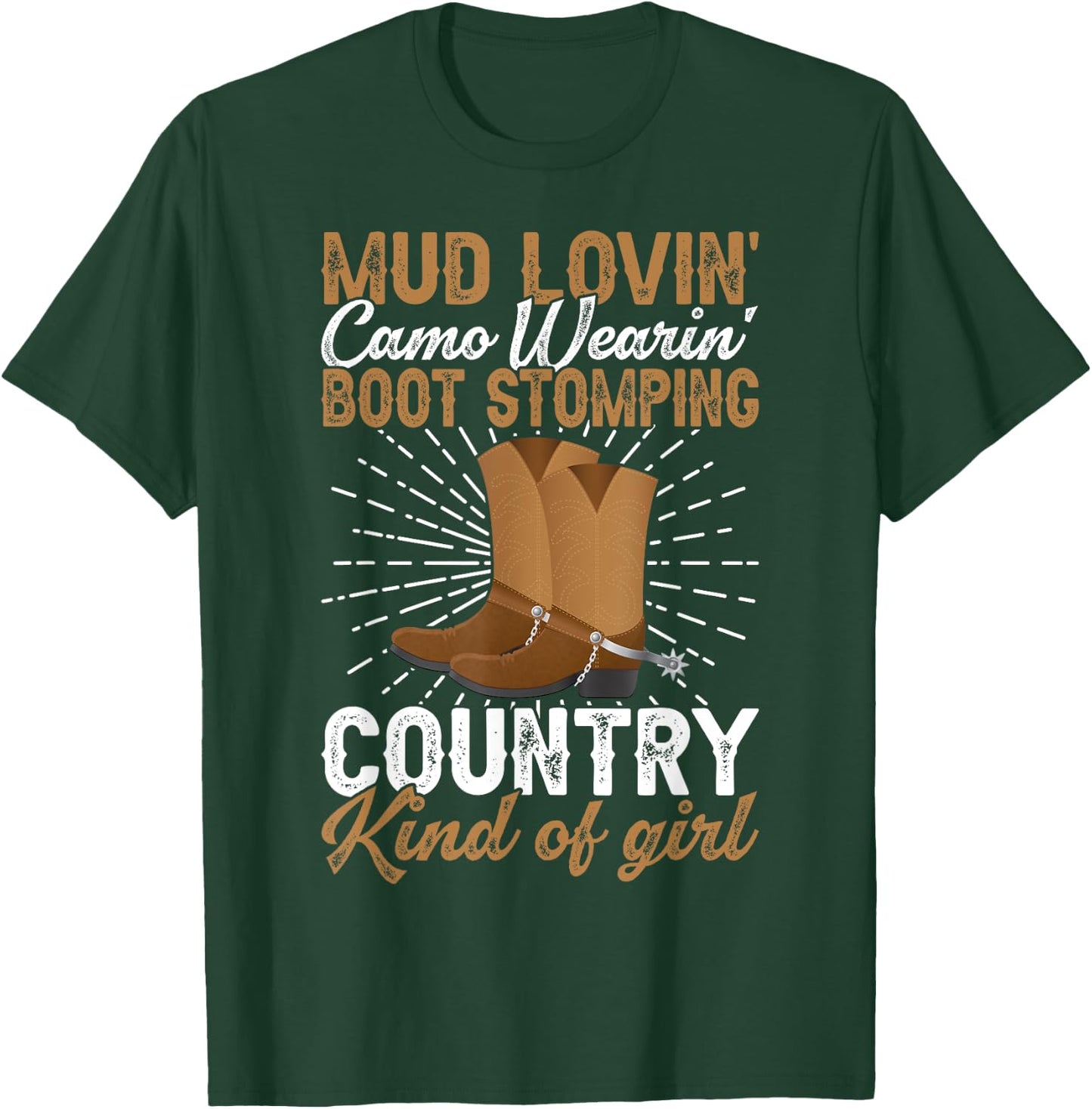 Mud Lovin Country Kind of Girl Country Life Country Girl T-Shirt - T-Shirt | Forest