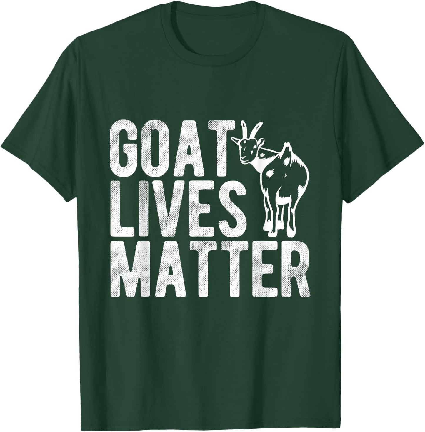 Goat Lives Matter Funny Goat Lover Gift Design Meat Fan T-Shirt - T-Shirt | Forest