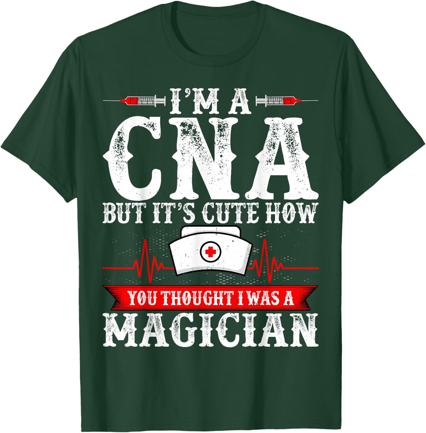 I'm a CNA but It's Cute How You Thought - Funny CNA Nurse T-Shirt - T-Shirt | Forest