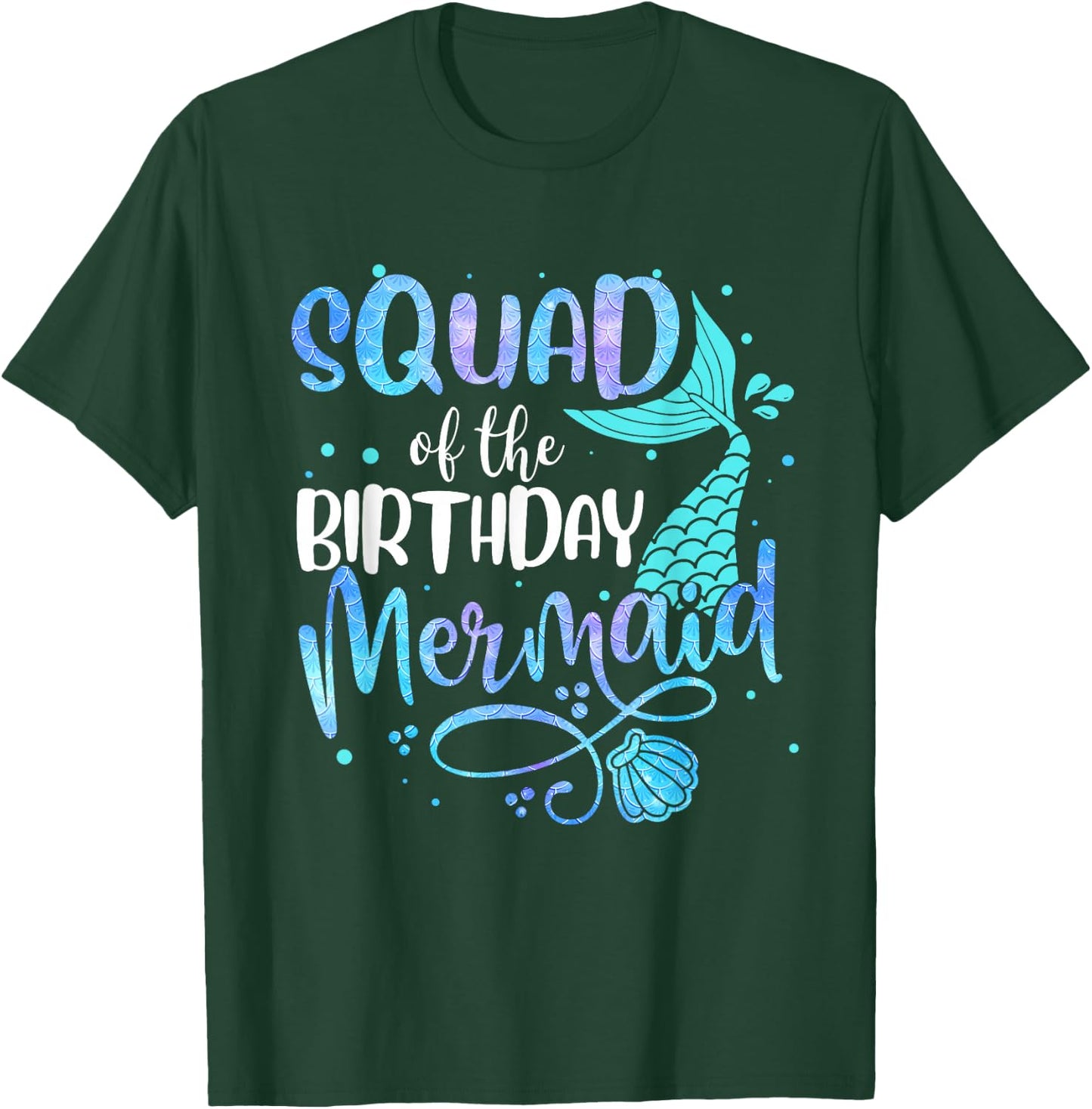 Squad Of The Birthday Mermaid Funny Family Matching Party T-Shirt - T-Shirt | Forest