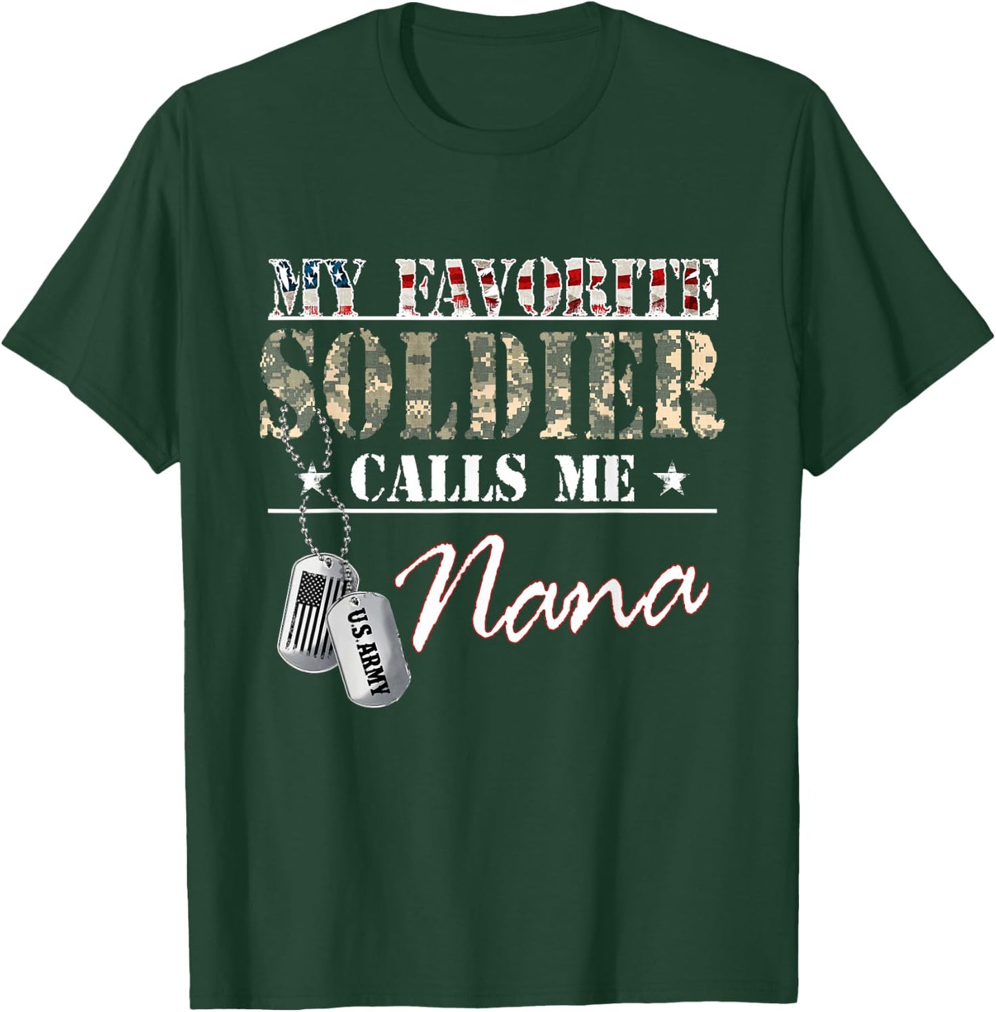 My Favorite Soldier Calls Me Nana Military Family Costume T-Shirt - T-Shirt | Forest