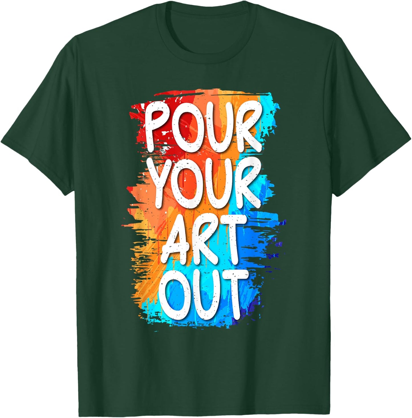 Pour your Art out Art Teacher Men Women Kids T-Shirt - T-Shirt | Forest