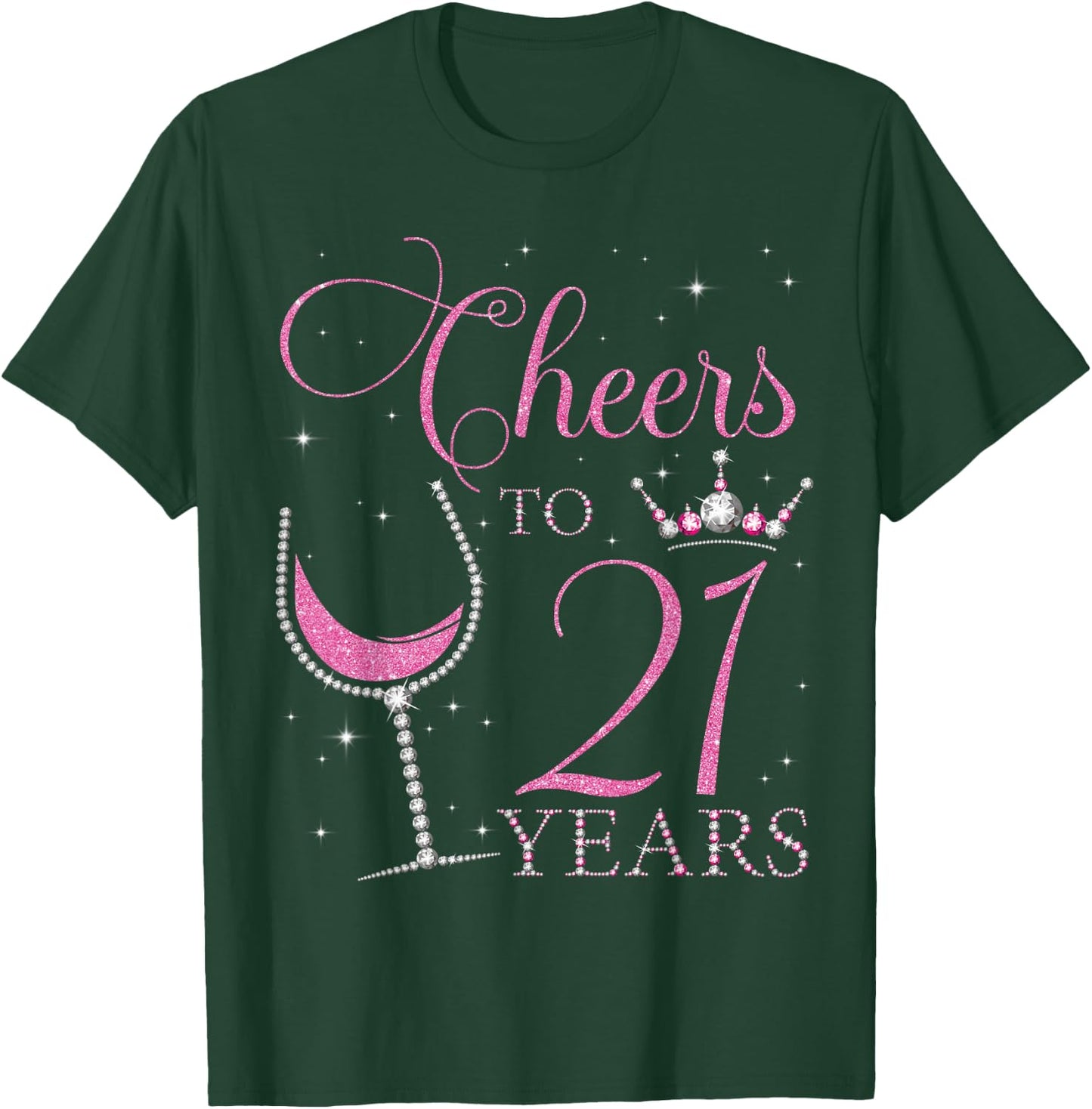 Cheers to 21 Years Old 21st Birthday Party Bday Queen Woman T-Shirt - T-Shirt | Forest