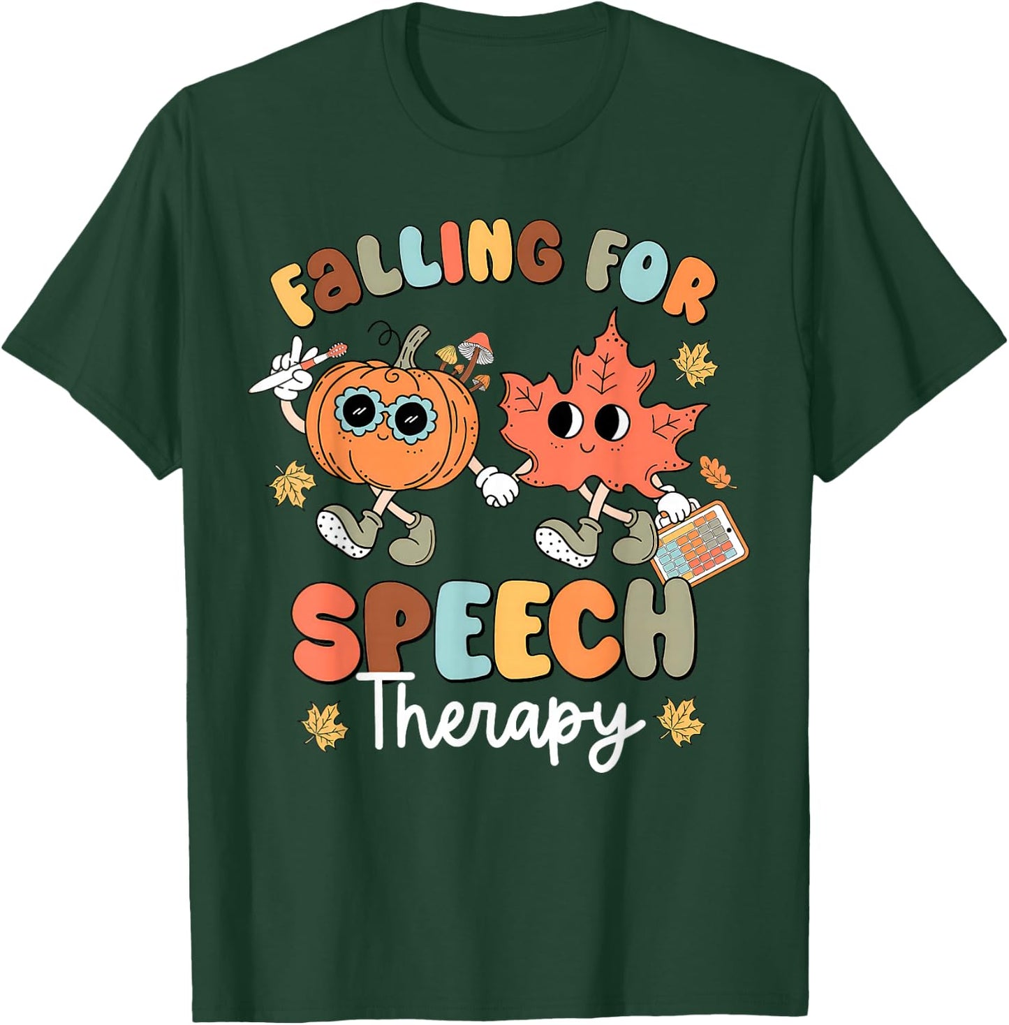 Falling For Speech Therapy SLP Fall Pumpkin Thanksgiving T-Shirt - T-Shirt | Forest