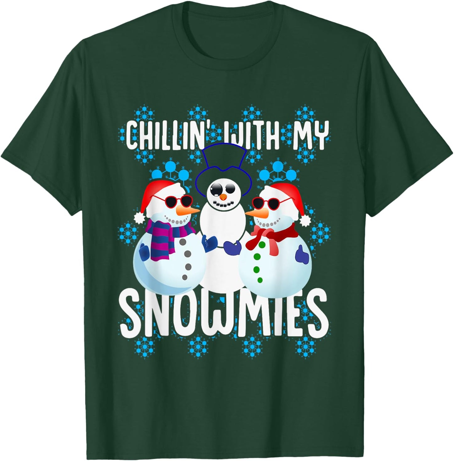 Christmas Chillin' With My Snowmies Snowman Xmas T-Shirt - T-Shirt | Forest
