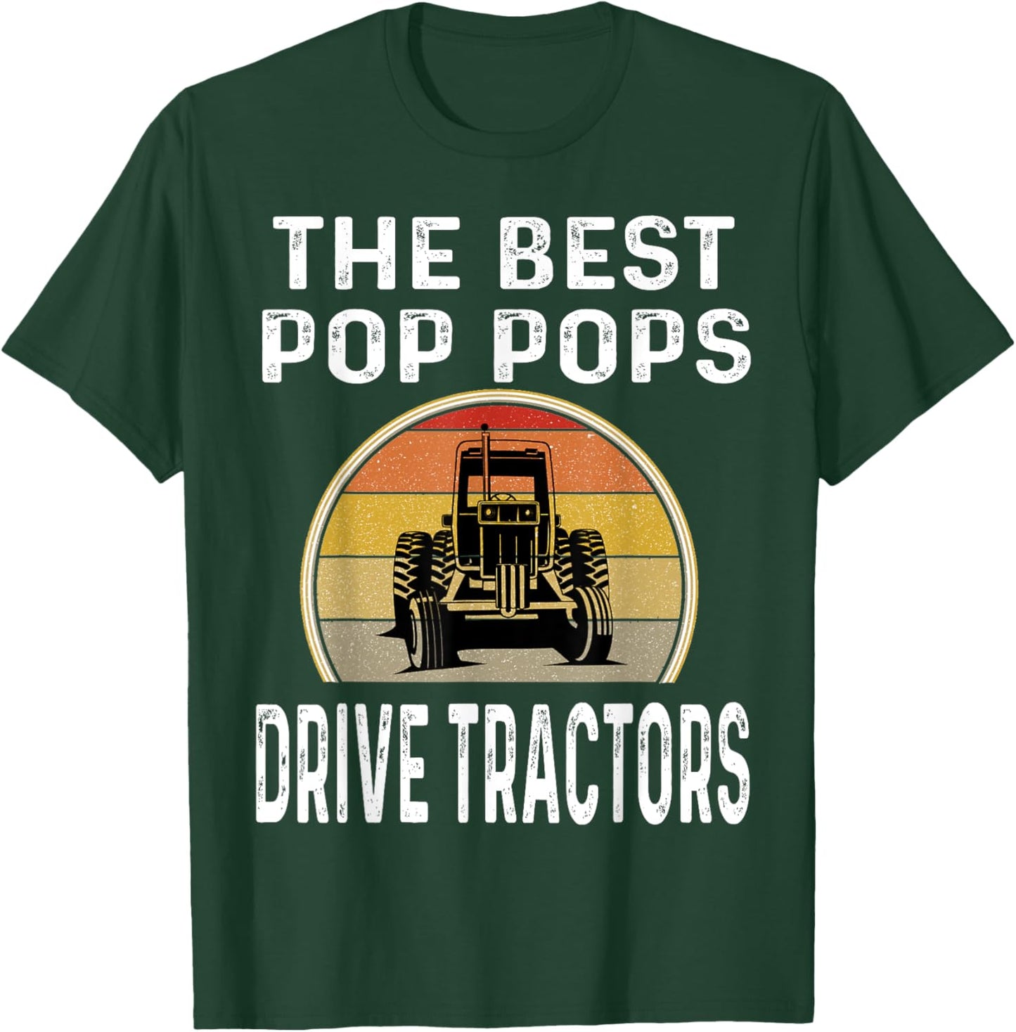 The Best Pop Pops Drive Tractors Funny Farmer Farming Retro T-Shirt - T-Shirt | Forest