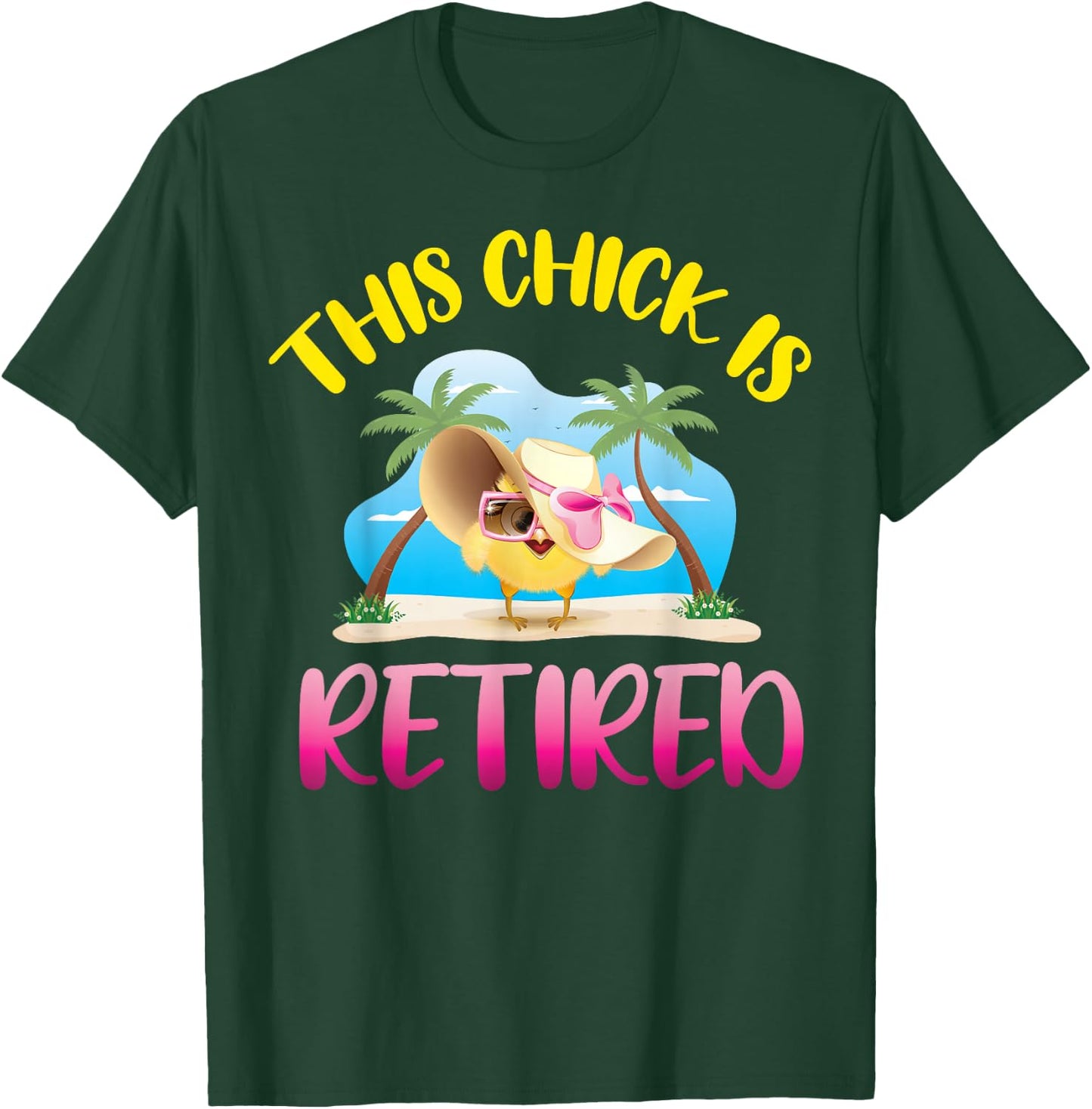 This Chick is Retired T-Shirt - T-Shirt | Forest