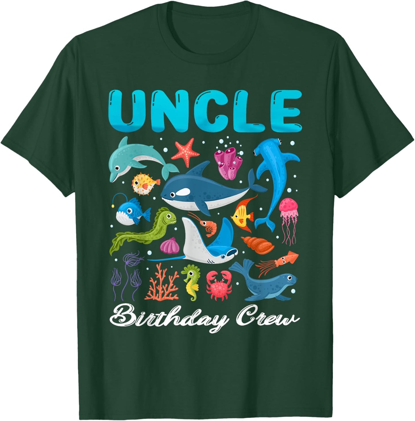 Uncle Birthday Crew Ocean Animals Theme Birthday Under Sea T-Shirt - T-Shirt | Forest