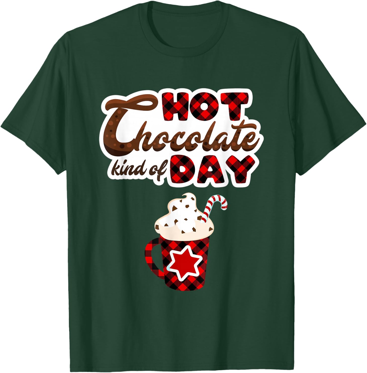 Christmas Matching Pajamas Hot Chocolate Kind of Day T-Shirt - T-Shirt | Forest