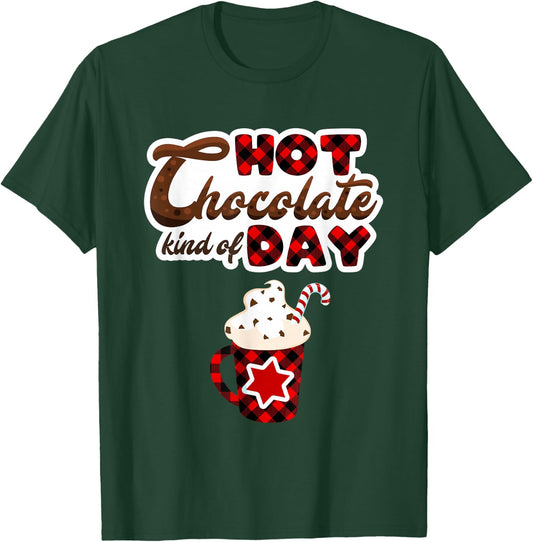 Christmas Matching Pajamas Hot Chocolate Kind of Day T-Shirt - T-Shirt | Forest