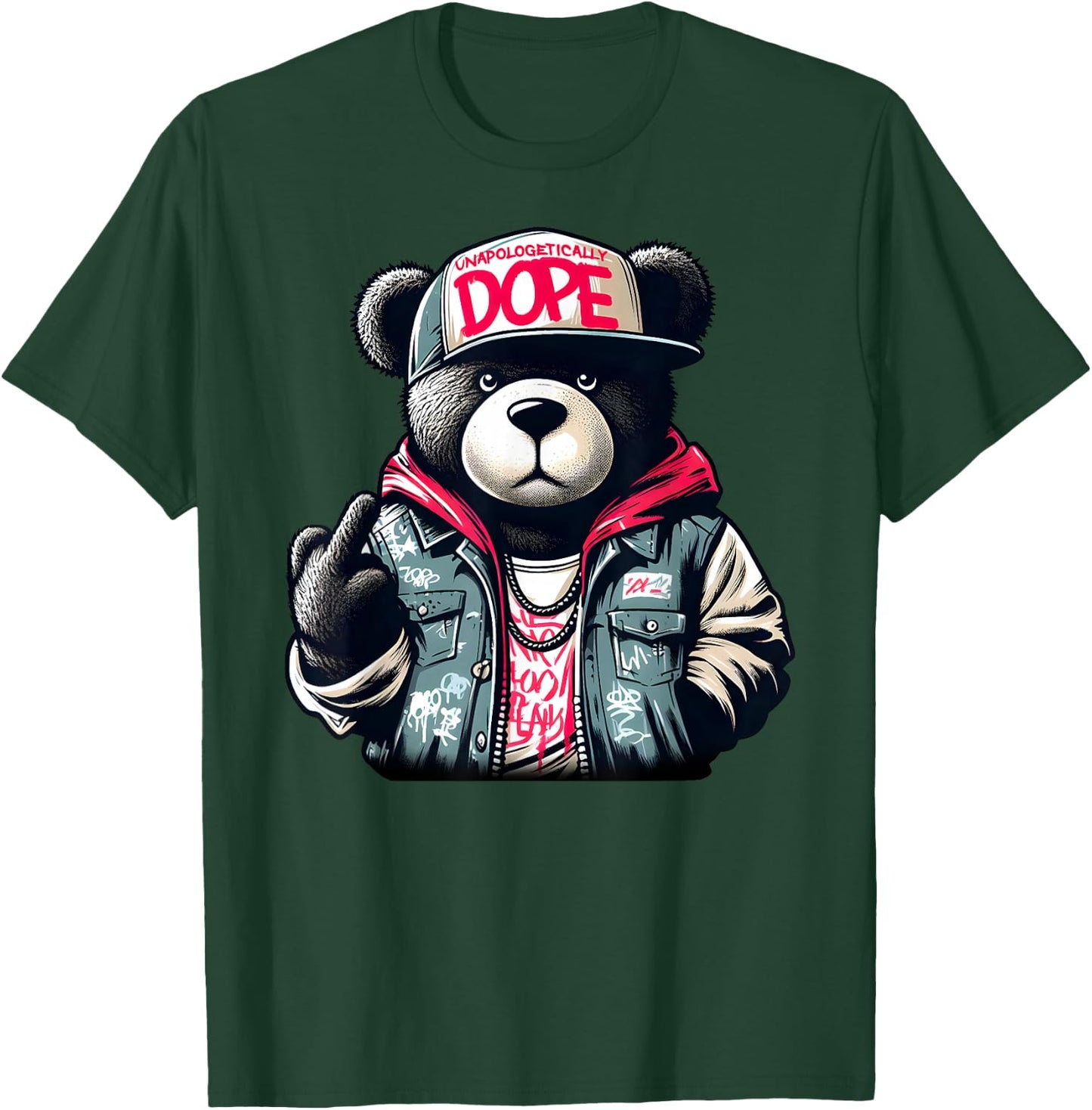 Unapologetically DOPE Teddy Bear Hip Hop Women Men T-Shirt - T-Shirt | Forest