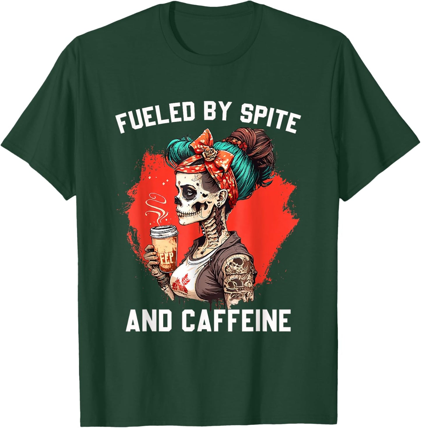 Fueled by Spite and Caffeine T-Shirt - T-Shirt | Forest