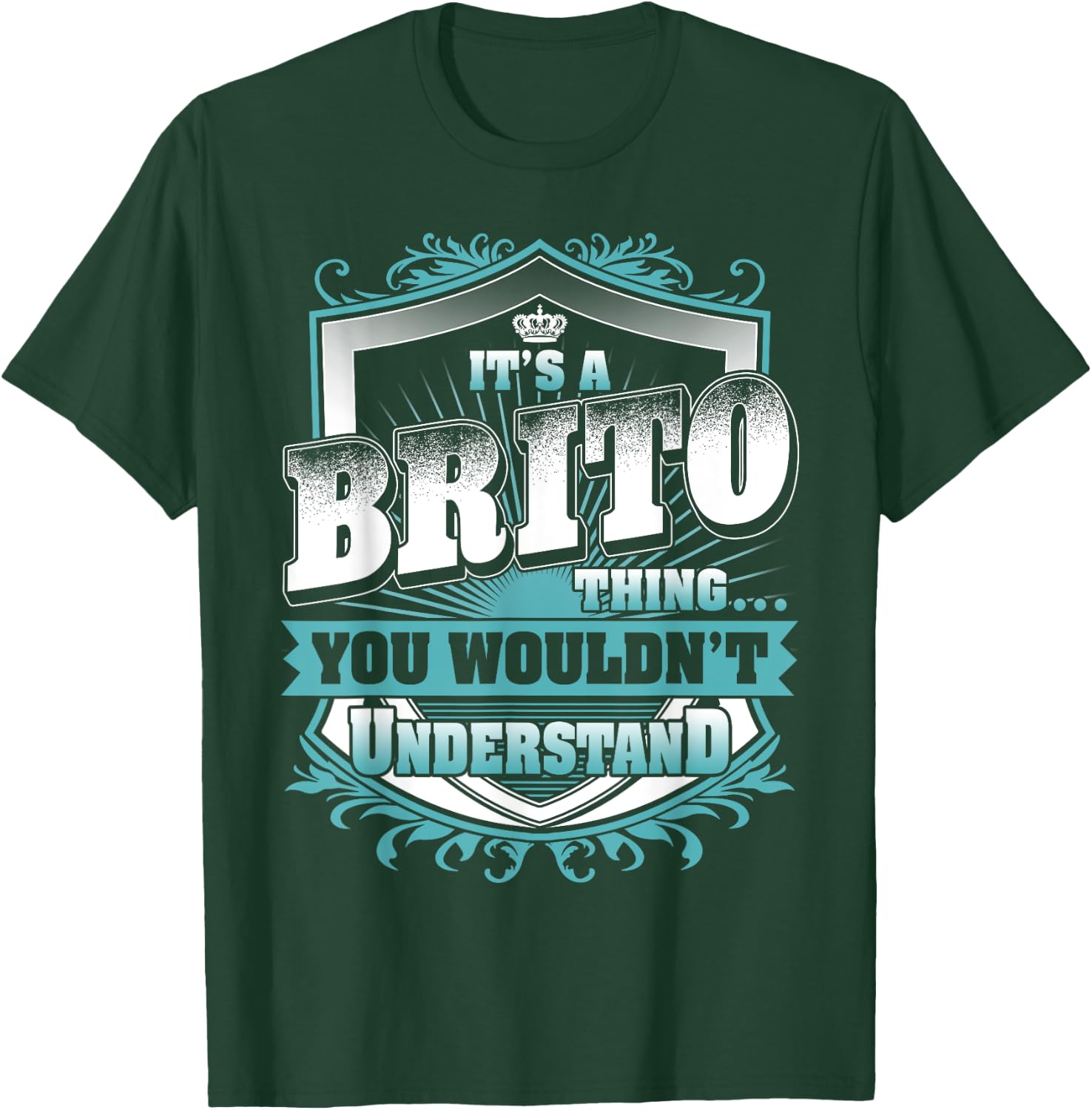 It's A BRITO Thing You Wouldn't Understand Name Vintage T-Shirt - T-Shirt | Forest