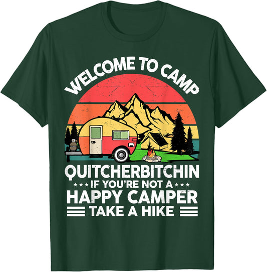 Funny Welcome Camp Quitcherbitchin Men Women Saying Camping T-Shirt - T-Shirt | Forest