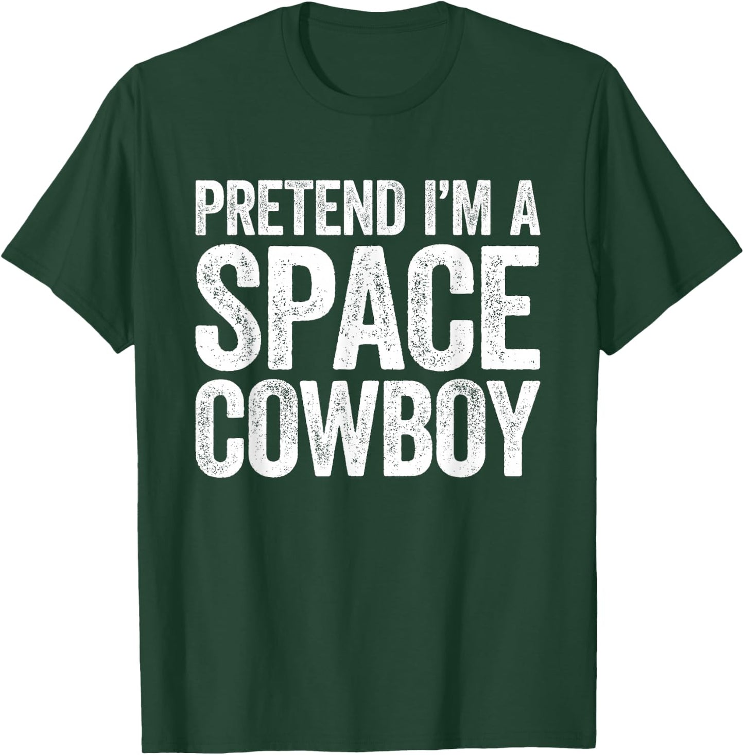 Pretend I'm A Space Cowboy Shirt Adult Kids Costume T-Shirt - T-Shirt | Forest
