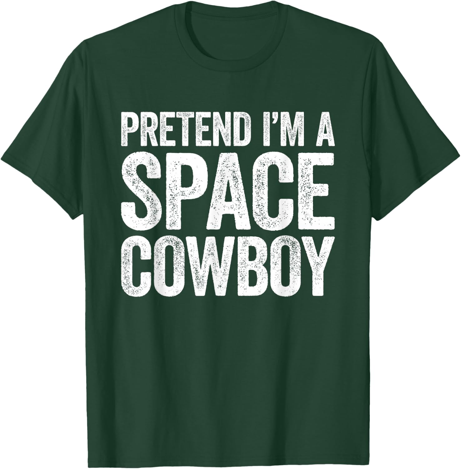 Pretend I'm A Space Cowboy Shirt Adult Kids Costume T-Shirt - T-Shirt | Forest