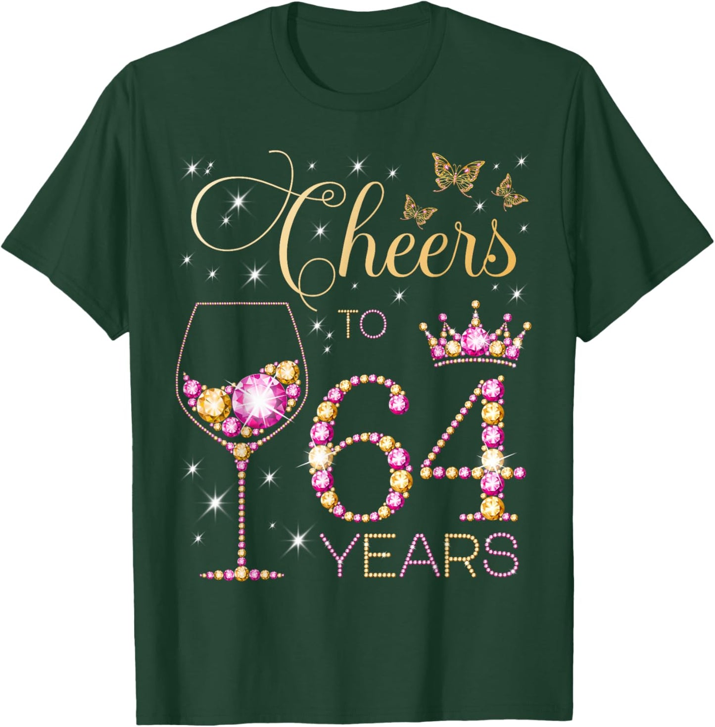 Cheers to 64 Years Old 64th Birthday Party Women 64th Bday T-Shirt - T-Shirt | Forest