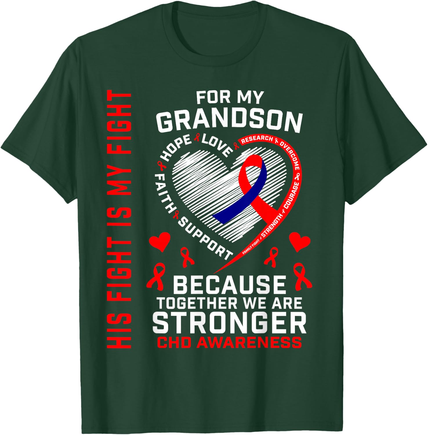 His Fight Is My Fight Grandson CHD Awareness Heart Disease T-Shirt - T-Shirt | Forest