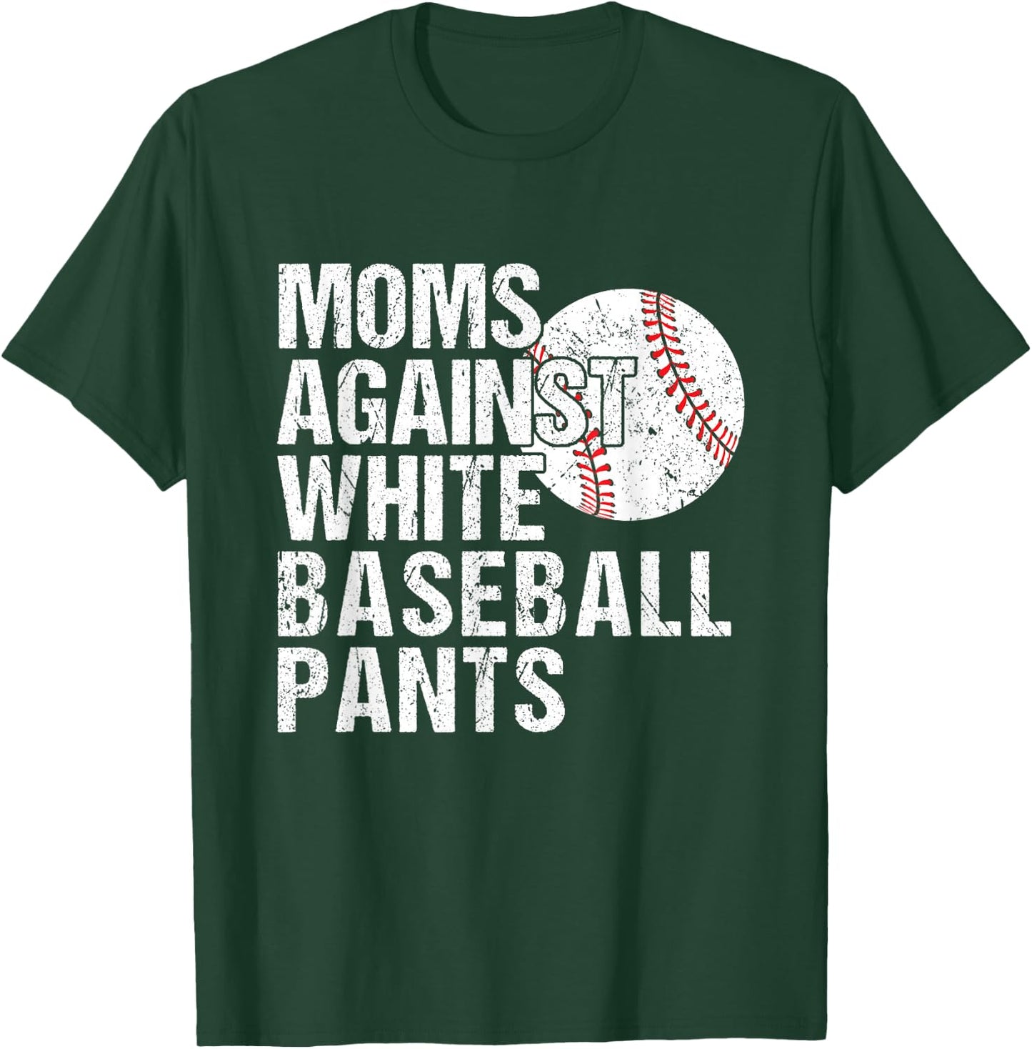 Moms Against White Baseball Pants Funny Baseball Mom T-Shirt - T-Shirt | Forest