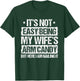 Its Not Easy Being My Wifes Arm Candy But Here I Am Nailin T-Shirt - T-Shirt | Forest