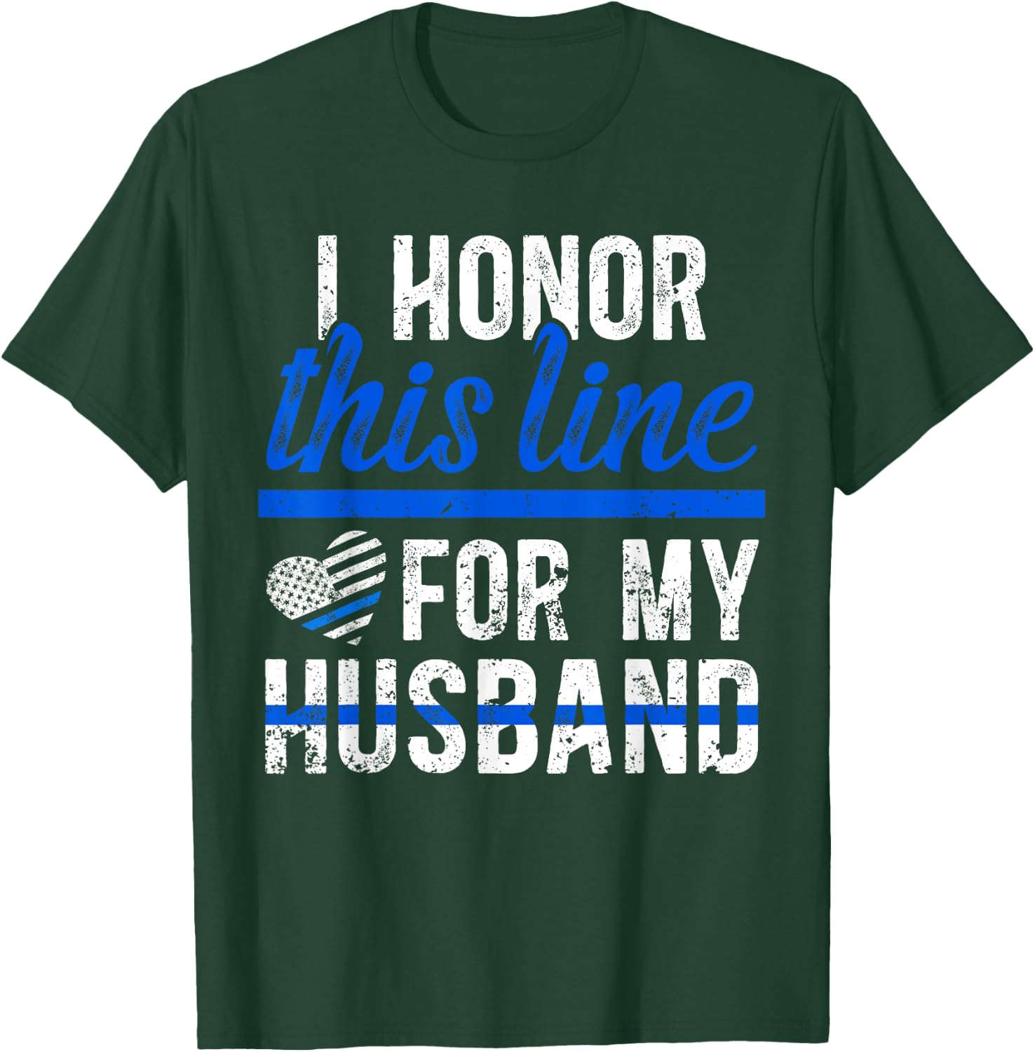 Honor This Line Police Wife Of A Police Officer Wife T-Shirt - T-Shirt | Forest
