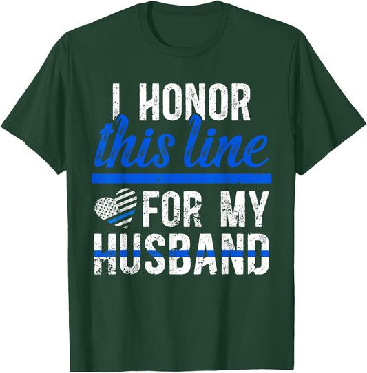 Honor This Line Police Wife Of A Police Officer Wife T-Shirt - T-Shirt | Forest