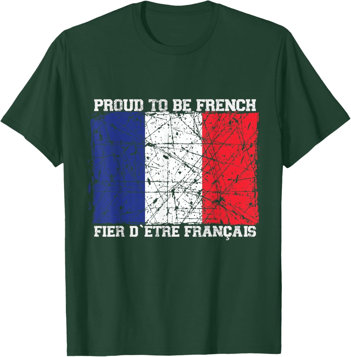 I am proud to be French with French flag T-Shirt - T-Shirt | Forest