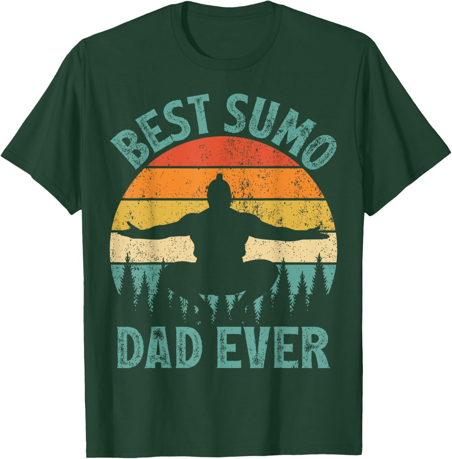 Funny Vintage Best Sumo Dad Ever Father's Day T-Shirt - T-Shirt | Forest