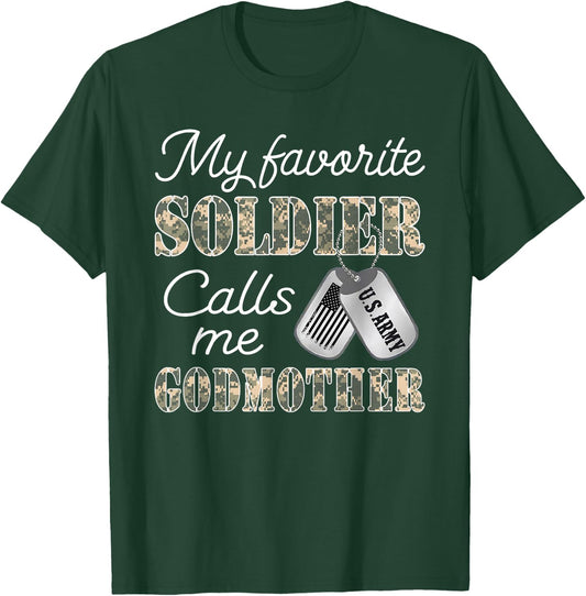 My Favorite Soldier Calls Me Godmother Proud US Army Family T-Shirt - T-Shirt | Forest