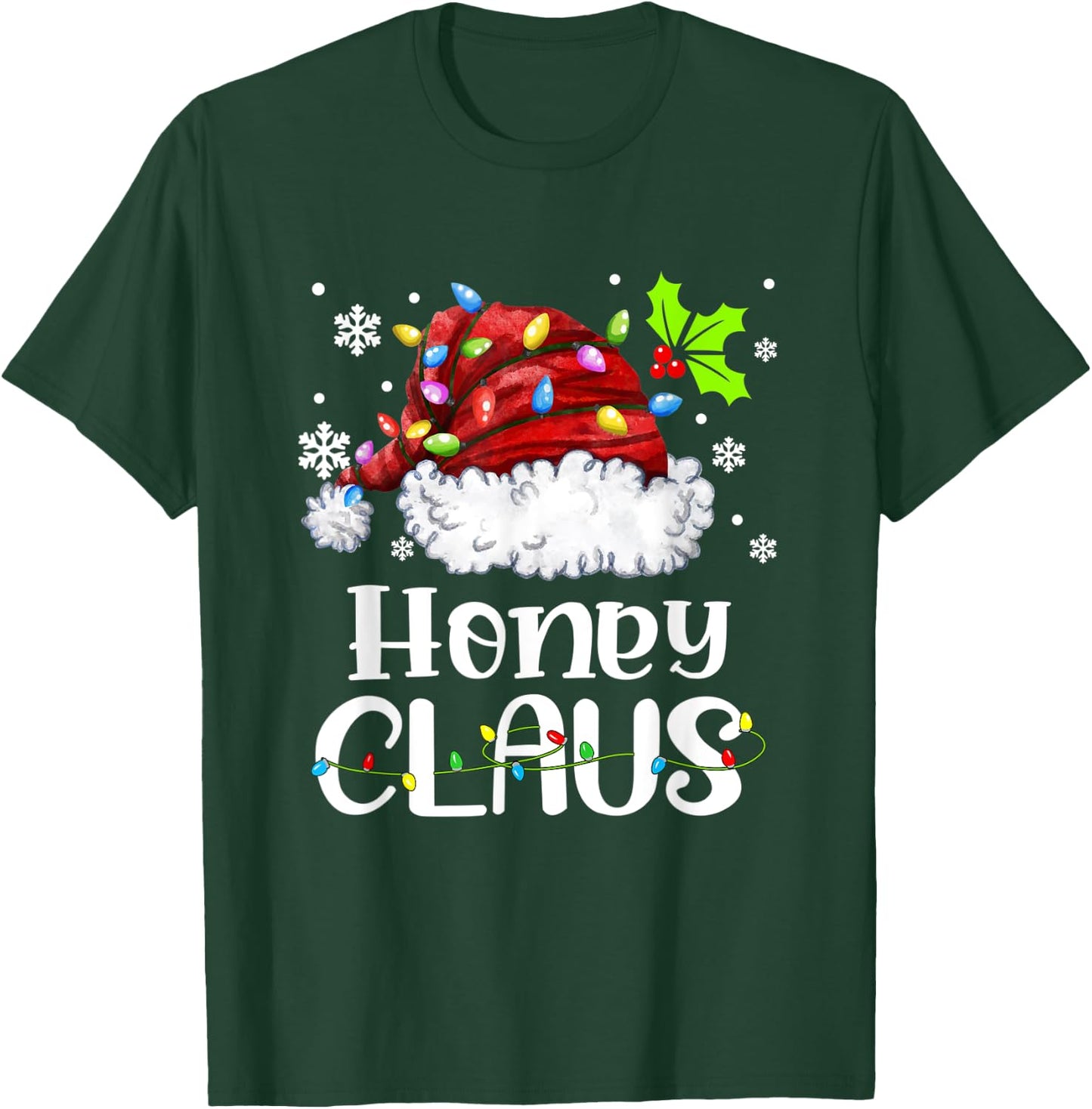 Honey Claus Santa Hat Christmas Light Xmas Family T-Shirt - T-Shirt | Forest
