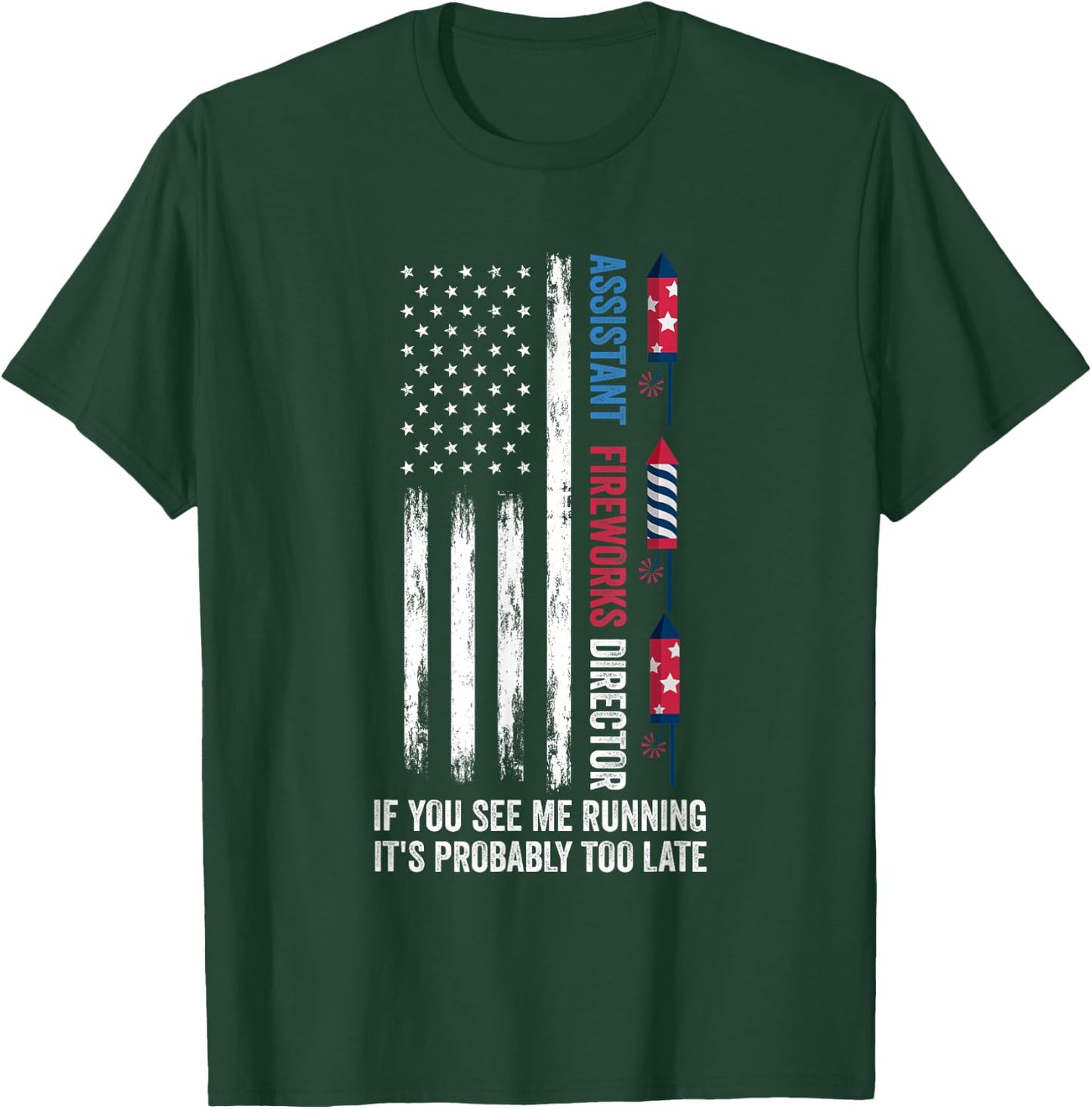 Assistant Fireworks Director 4th of July T-Shirt - T-Shirt | Forest