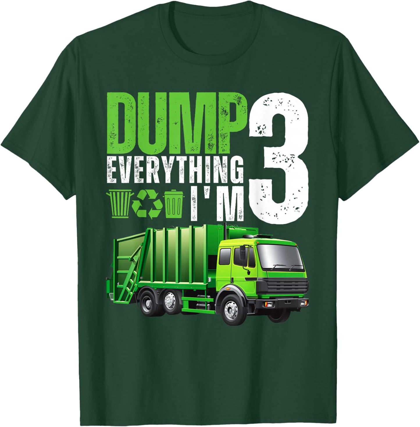 Garbage Truck 3rd Birthday Boy Dump Everything 3 Year Old T-Shirt - T-Shirt | Forest