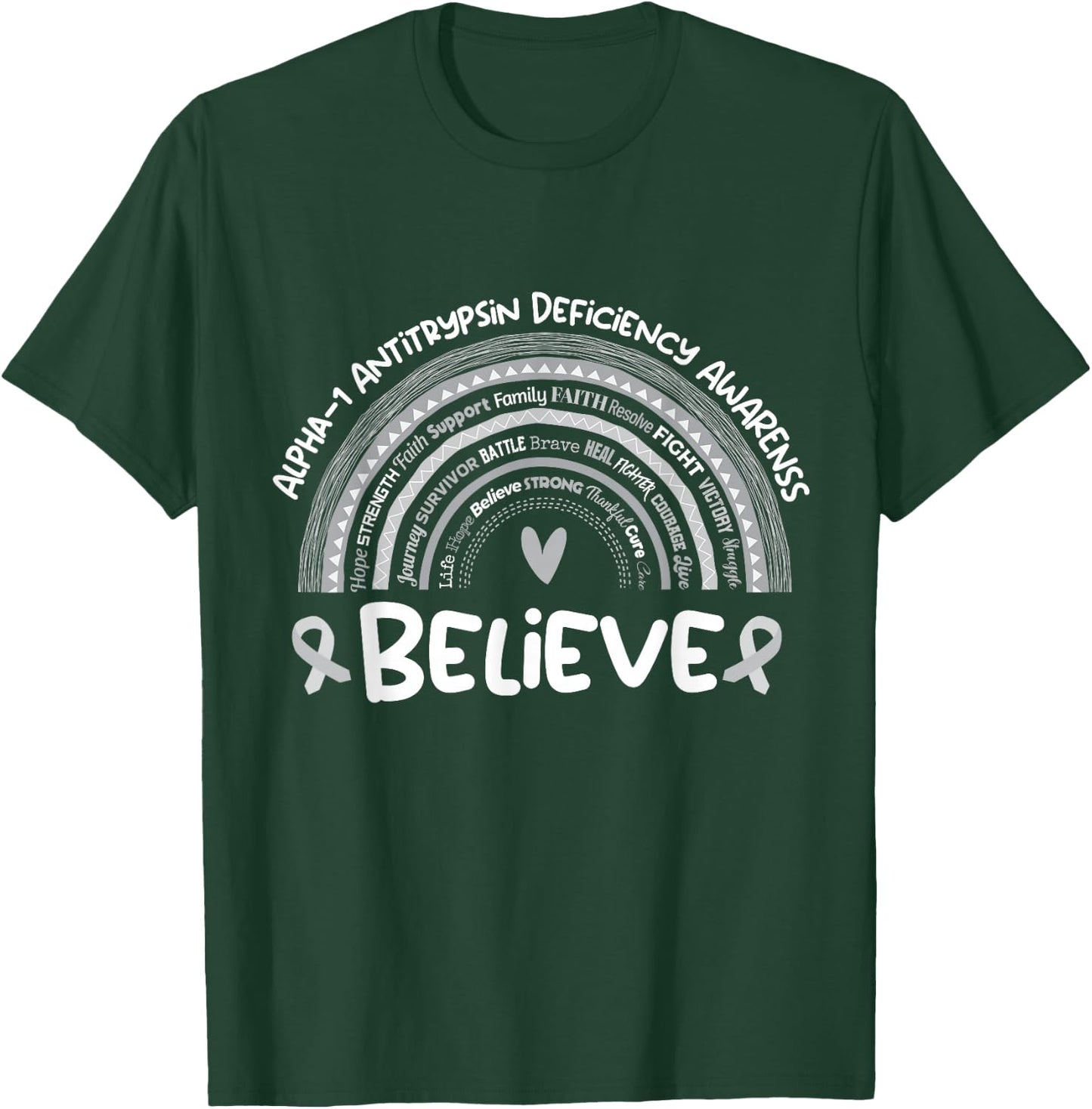 Believe | Alpha-1 Antitrypsin Deficiency Awareness Month T-Shirt - T-Shirt | Forest