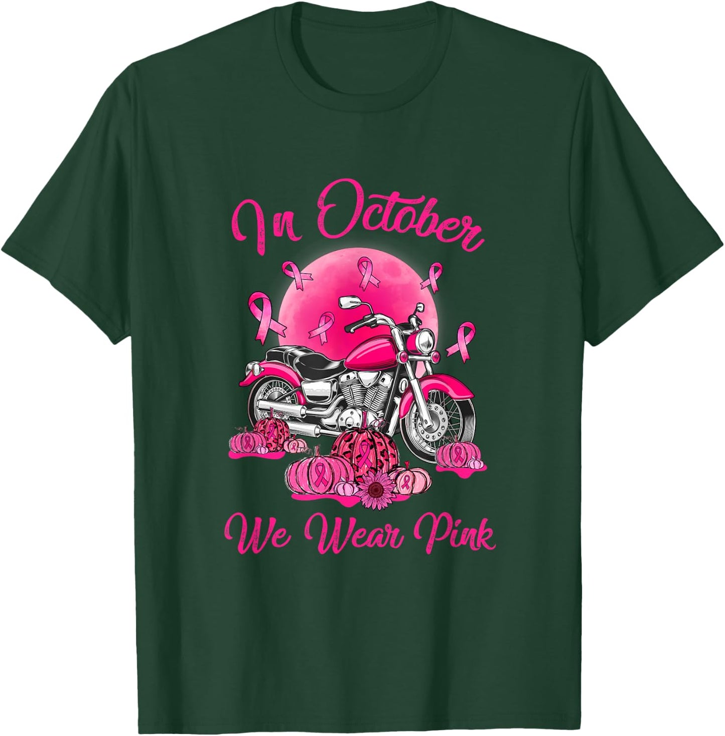 In October We Wear Pink Motorcycle Breast Cancer Bikers T-Shirt - T-Shirt | Forest