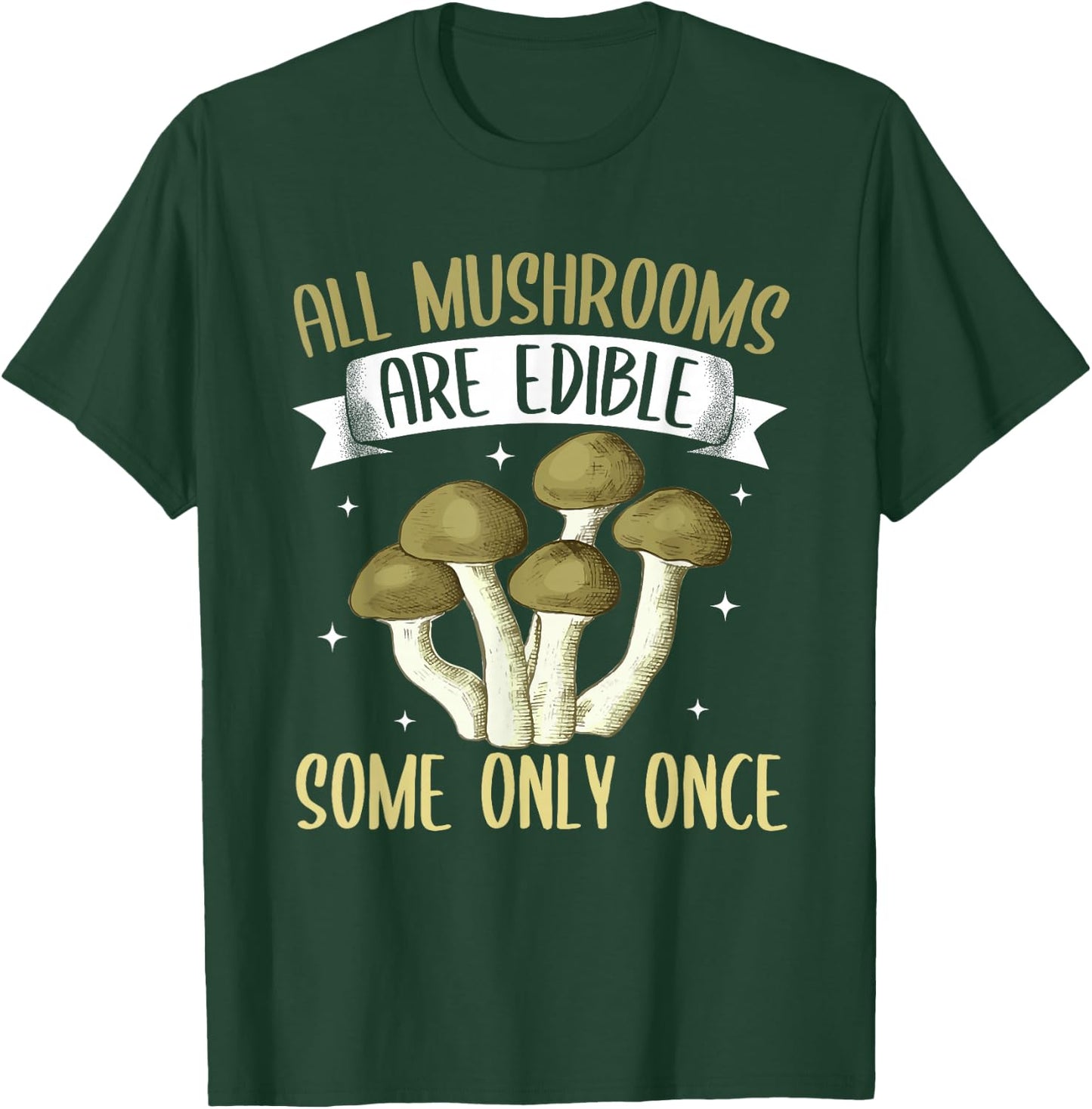 Funny All Mushrooms Are Edible Morel Mushroom Hunting T-Shirt - T-Shirt | Forest