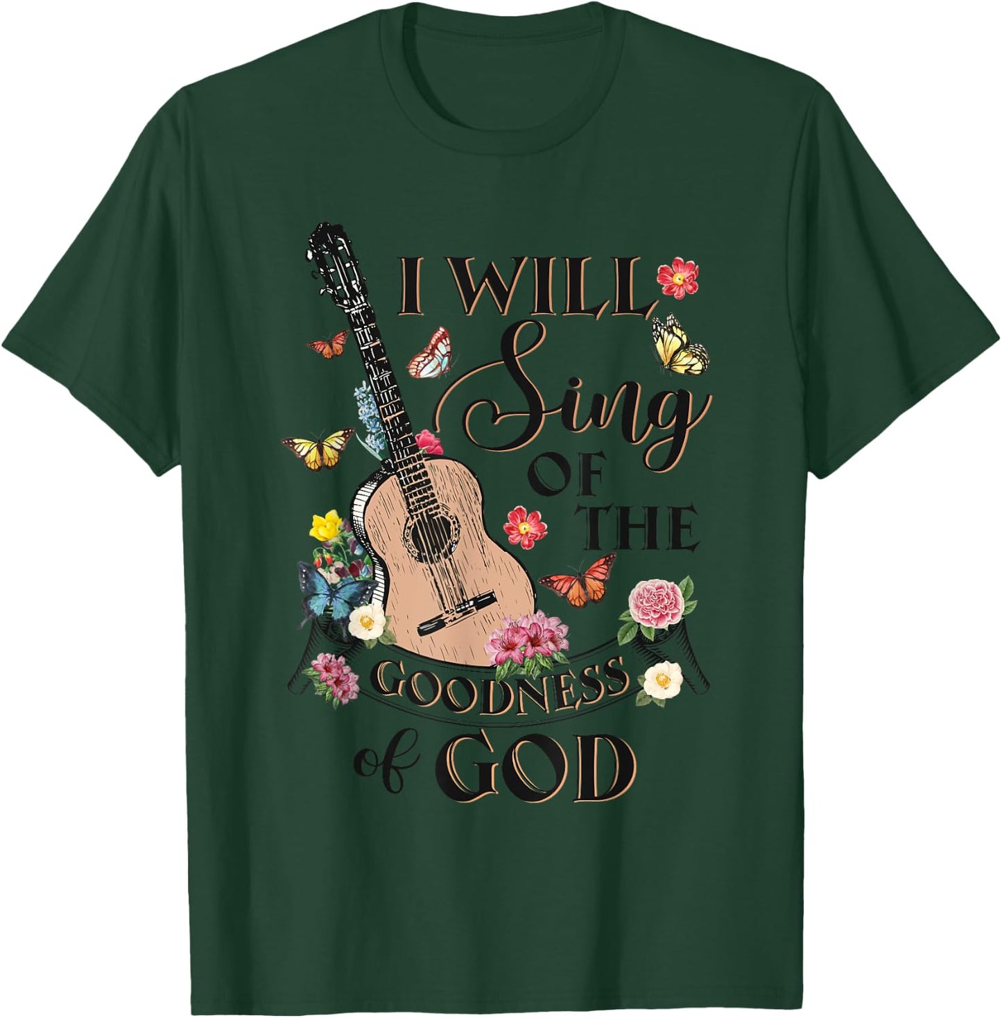 Christian Western I Will Sing Of The Goodness Of God Jesus T-Shirt - T-Shirt | Forest