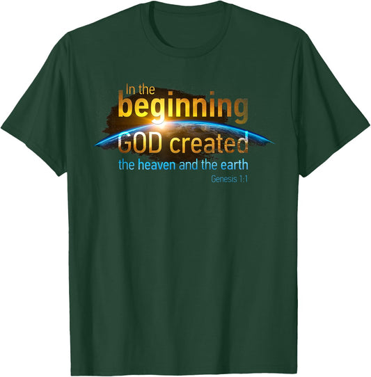 In The Beginning, GOD Created – Genesis 1:1 Christian Verse T-Shirt - T-Shirt | Forest