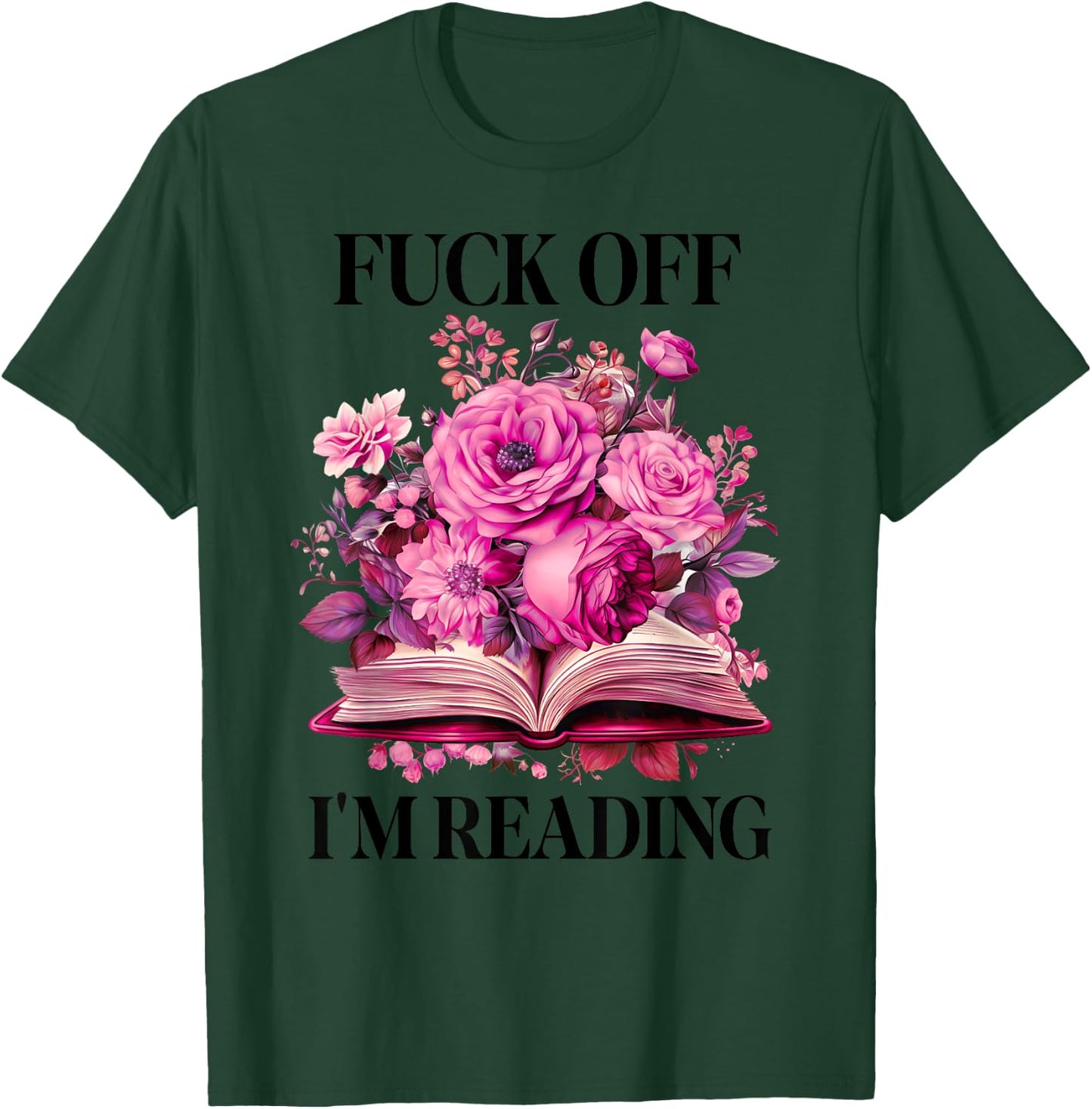 Floral Book Smut Slut Read Smutty Books Fuck Off I'm Reading T-Shirt - T-Shirt | Forest